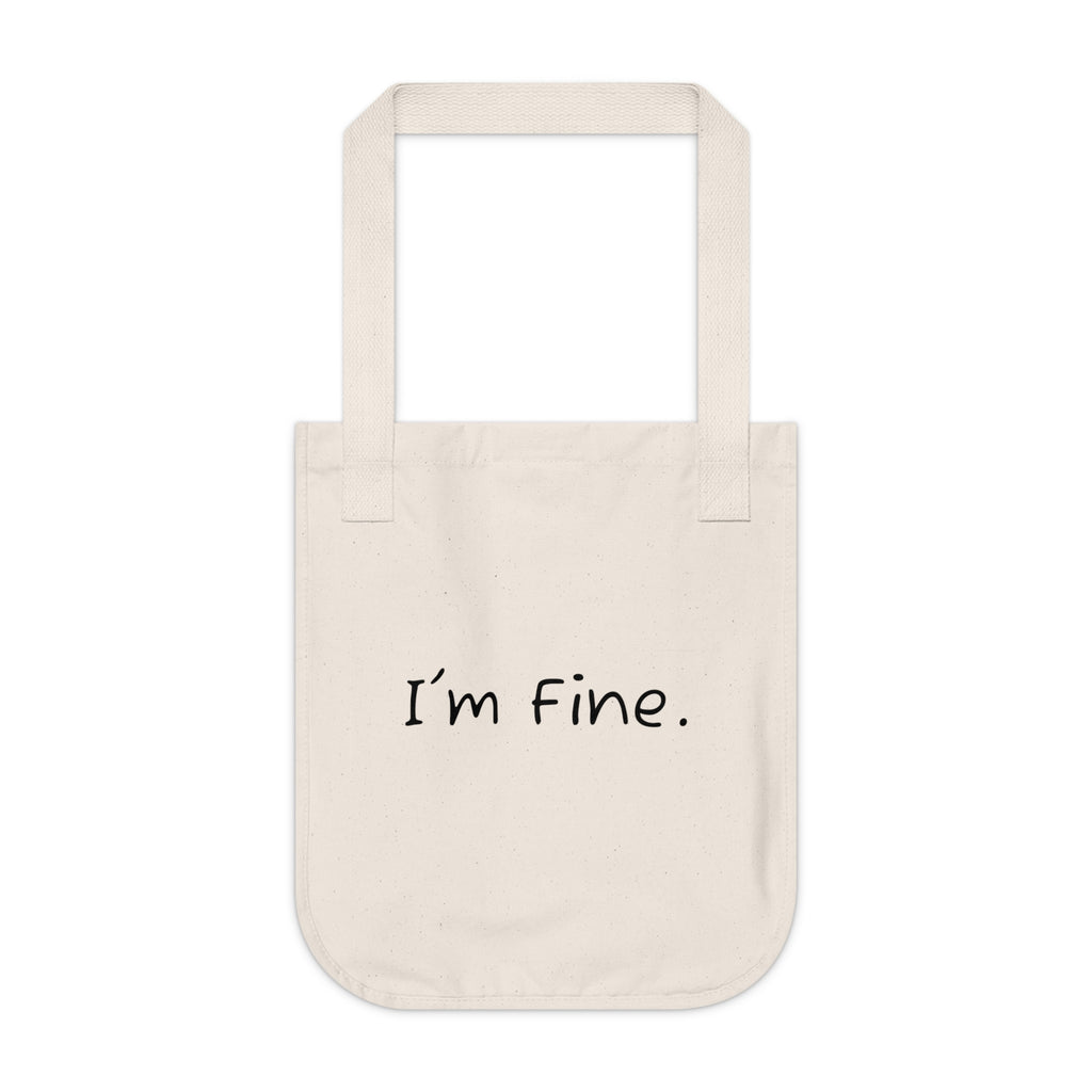 Organic Canvas Tote Bag — 'I'm Fine' Nurse Burnout Awareness Tote