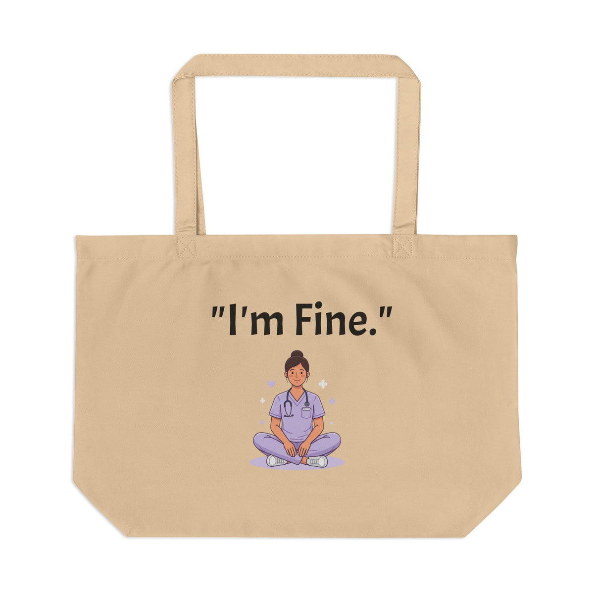 Large Eco Tote - 'I'm Fine.' Nurse Self-Care Canvas Tote with Lotus Burnout Design