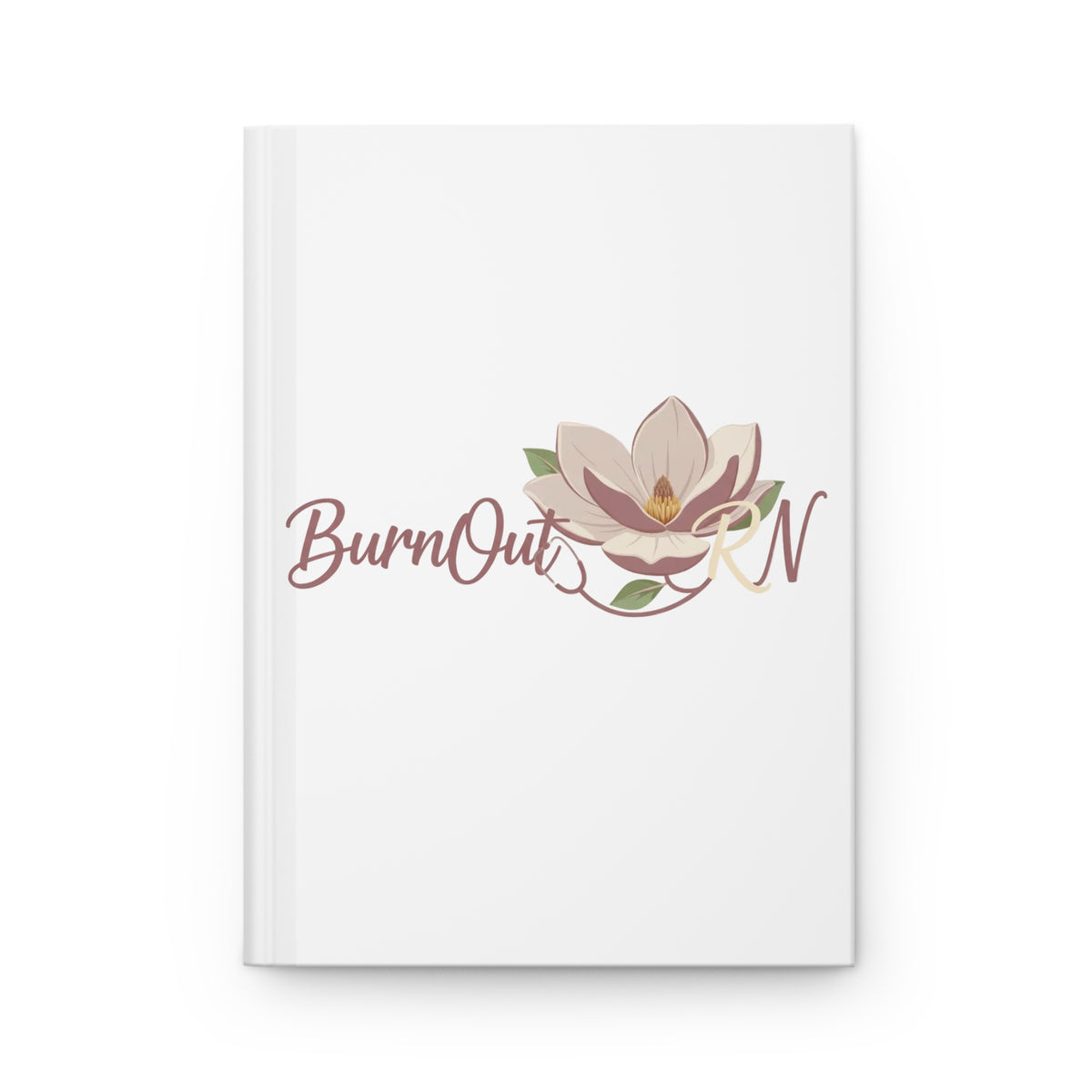 Nurse Burnout Journal — "You’re Doing Better Than You Think" Hardcover Notebook